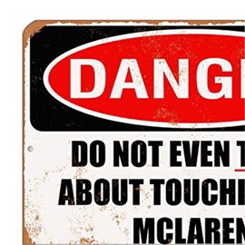 TCHPAX Letrero de metal de aluminio de aspecto vintage de 30 x 20 cm, con texto «Do Not Touch My MCLAREN»