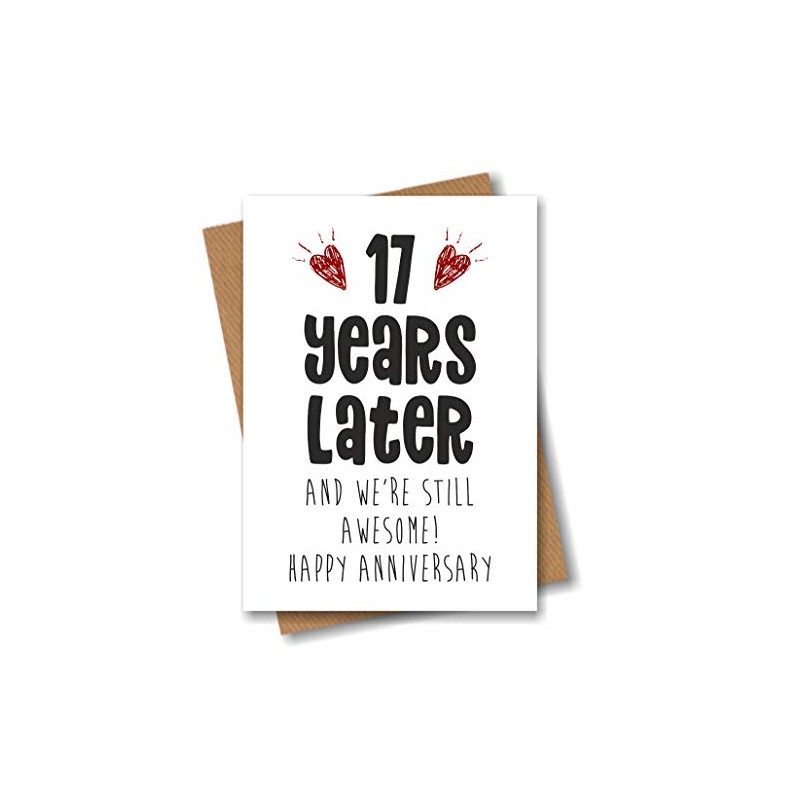 17th Anniversary Card - 17 Years Later and Still Awesome