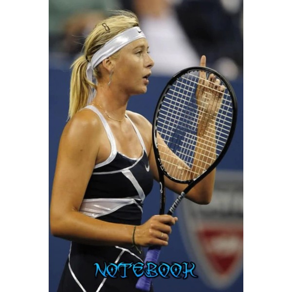 Notebook : Maria Sharapova Lined Notebook Journal, 100 Pages -