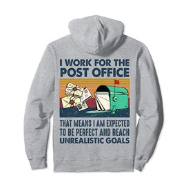 I Work For The Post Office That Means Postal Worker Funny Pullover Hoodie