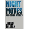 Night Moves: And other stories