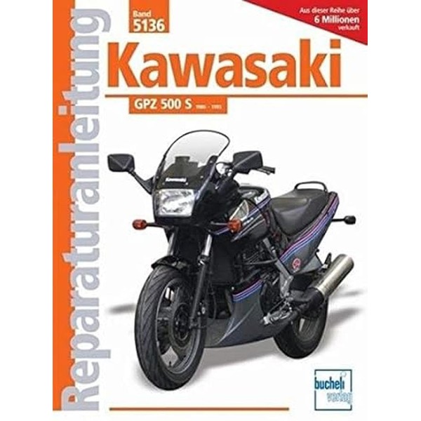 Kawasaki GPZ 500 S 1986-1993: Handbuch für Pflege, Wartung und