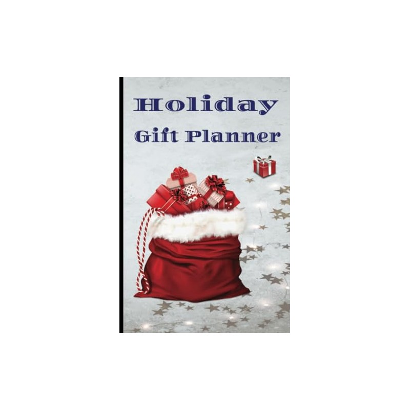 Holiday Gift Planner: Keep Track Of Everyone On Your Christmas