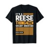 It's a Reese Thing Funny Name Reese T-Shirt