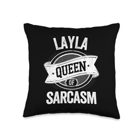 LAYLA Cute Queen Of Sarcasm LAYLA Name Throw Pillow