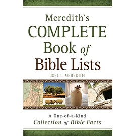 Meredith's Complete Book of Bible Lists: A One of a Kind Collection of Bible Facts