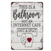 Bathroom Decor Sign, Not an Internet Cafe Toilet Paper Wall