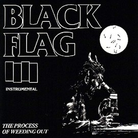 The Process Of Weeding Out by Black Flag [Vinyl]