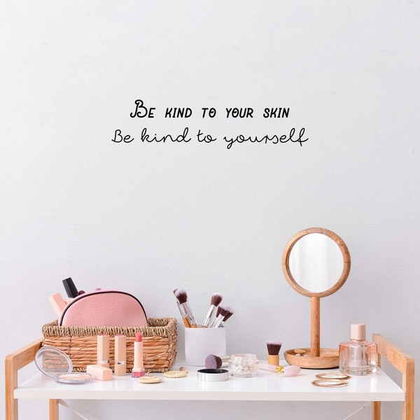 Vinyl Wall Art Decal - Be Kind to Your Skin