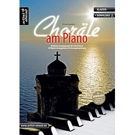 Choräle am Piano: 20 Klavier-Arrangements für Solopiano & 20 Klavier-Arrangements für Gesangsbegleitung (inkl. Download). Spielbuch. Klavierstücke. Kirchenmusik. Klaviernoten.