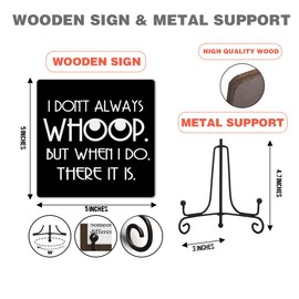 Funny Motivational Appreciation Gifts, I Don't Always Whoop, But When I Do, There It Is, Wooden Signs Decor, for Lover Colleagues Humor Birthday Christmas Wooden Sign Gifts, 5 x 5 inches-E83