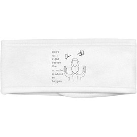 'Don't Quit Right Before The Miracle' Beauty Head Band/Hair Band (HB00038080)