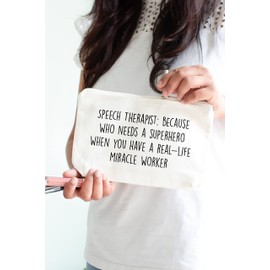 Speech Therapist Gifts, Thank you Gift, Because who needs a superhero when you have a real-life miracle worker Makeup Pouch for SLP (Cotton Canvas Cosmetic Bag, 6x10x2.5 inch)