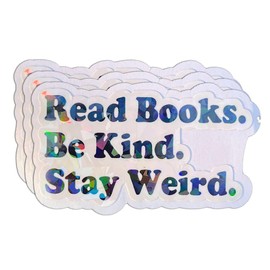 (3Pcs) Read Books Be Kind Stay Weird Holographic Sticker Bookish Reading Book Lover Sticker for Kindle Laptop Tumbler Water Bottle Notebook 3 inches