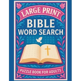Bible Word Search Puzzle Book Large Print: Your Go-To Christian Word Search Book for Adults | Featuring 200+ Bible Word Find Challenges & Solutions for Spiritual Relaxation