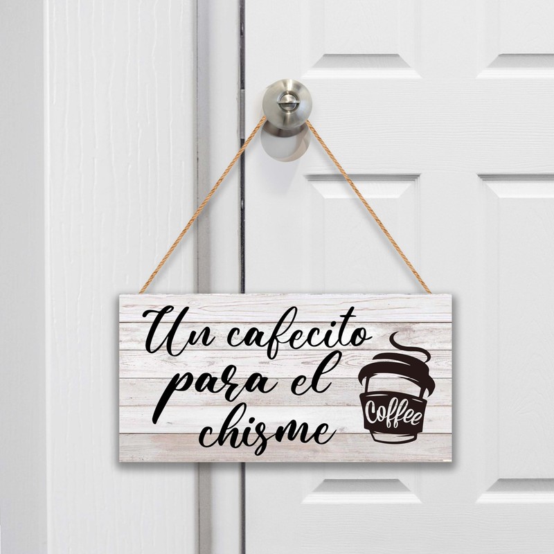 Un Cafecito Para El Chisme Wooden Hanging Sign(6" x 12")