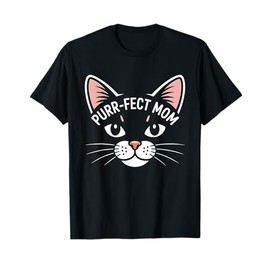 PURR-FECT Mom Fur Mom Cute Cat Lover Animal Gift T-Shirt