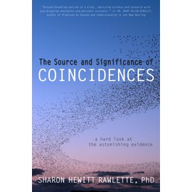 The Source and Significance of Coincidences: A Hard Look at the Astonishing Evidence
