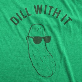 Womens Dill with It T Shirt Funny Cool Sunglasses Pickle Tee for Ladies Funny T Shirts Cool Food Top Women's Novelty Tees Green S