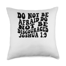 Joshua 1 9 Do not be afraid do not be discouraged Retro Vint Throw Pillow