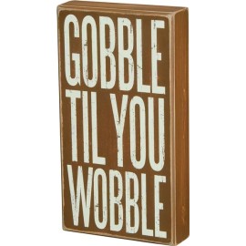 PBK NEW!~Primitive Thanksgiving Wood Box Sign~"GOBBLE TIL YOU WOBBLE"~Turkey Dinner