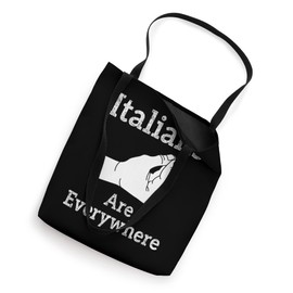 Italians Are Everywhere Italian Funny Tote Bag