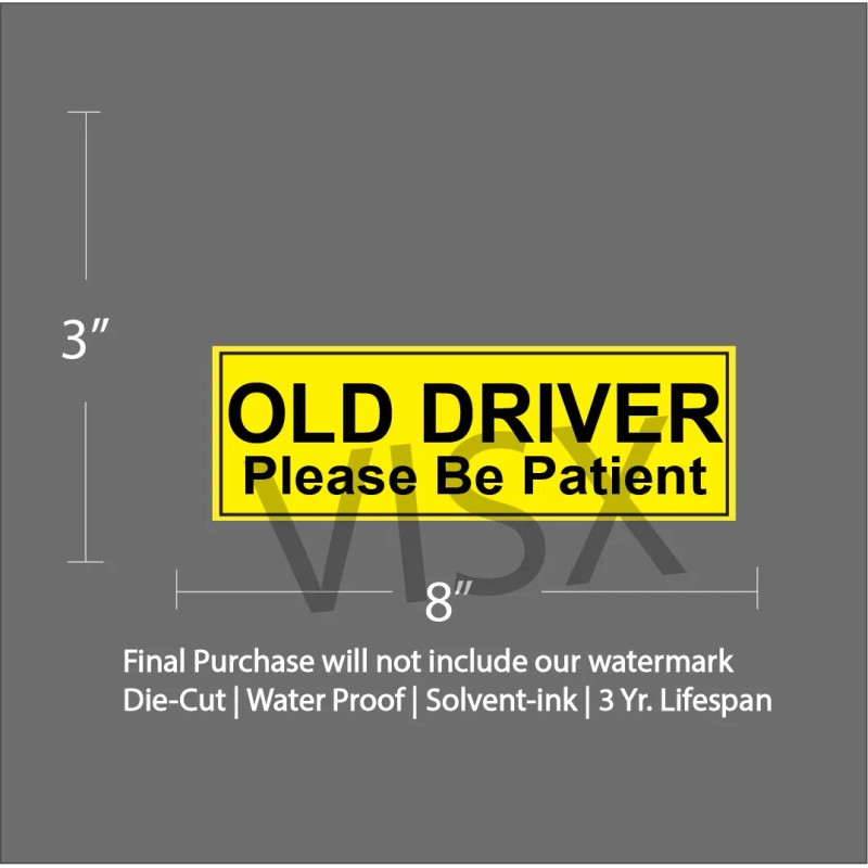 VISX Old Driver Please Be Patient Sticker Gas Car Decal
