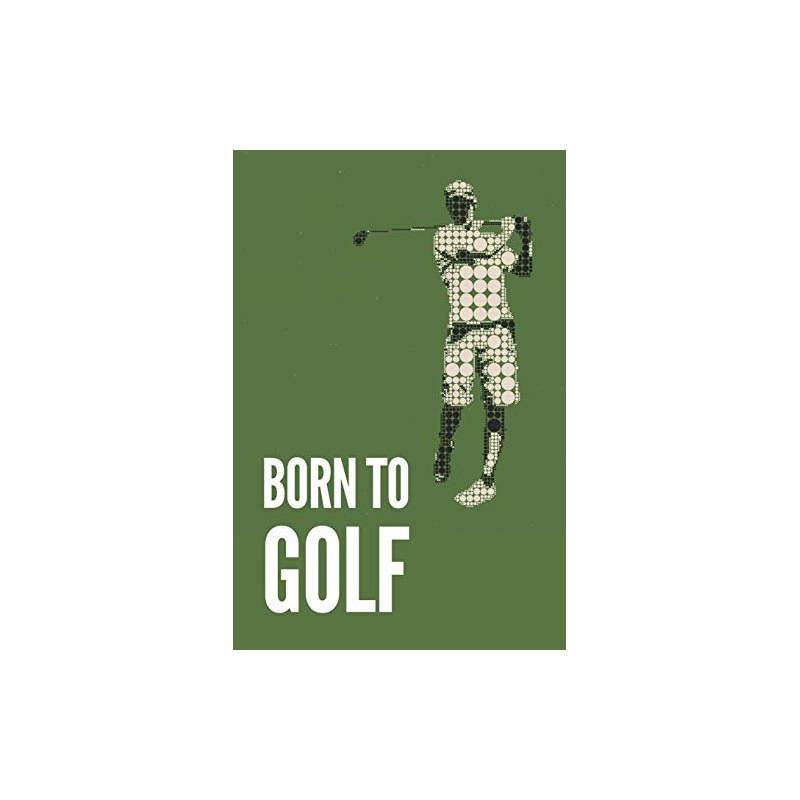 Born to Golf: Unique undated calendar, planner and lined journal