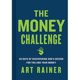 The Money Challenge: 30 Days of Discovering God's Design For You and Your Money