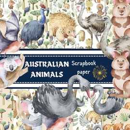 AUSTRALIAN ANIMALS SCRAPBOOK PAPER: This contains DOUBLE SIDED Craft Paper used for DIY junk journals, Decoupage, Ephemera, Origami, Collage, mixed media art