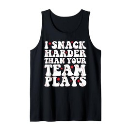 I Snack Harder Than Your Team Plays Funny Softball Baseball Tank Top
