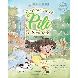 The Adventures of Pili in New York. Dual Language Chinese Books for Children ( Bilingual English - Mandarin )