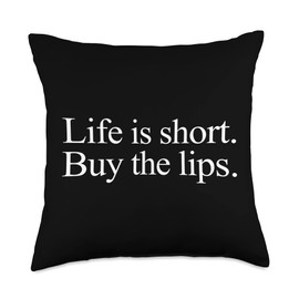 Life Is Short Buy The Lips Filler Quote Med Spas Life is Short Buy The Lips Filler Nurse Injector Throw Pillow, 18x18, Multicolor