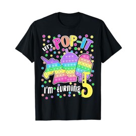 Let's Pop-it I'm turning 5 Colorful 5th Birthday Girl T-Shirt