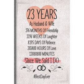 23 Years As Husband and Wife Since We Said I DO: Funny 23rd couple wedding anniversary gift for both, her and him, lined Notebook, 100 pages, 6 in x 9 in (15.2 x 22.9 cm)