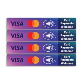 4 x Card Payment Welcome Vinyl Stickers - Shop Money Contactless Small Business Hotel Taxi Credit Labels Sticker - Size 185mm x 30mm #81666