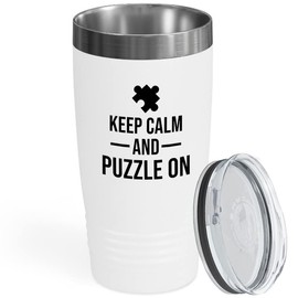 Puzzle Lover White Edition Viking Tumbler 20oz - Keep Calm And Puzzle On - Puzzling Brainy Game Knowledge Creative Enthusiast Toy Gamer Hobby Play