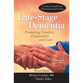 Late-Stage Dementia: Promoting Comfort, Compassion, and Care