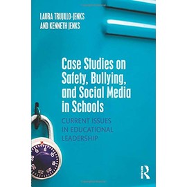 Case Studies on Safety, Bullying, and Social Media in Schools