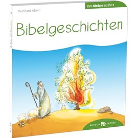 Bibelgeschichten den Kindern erzählt: Den Kindern erzählt/erklärt 62. Das Alte Testament von der Schöpfung bis zur Moses-Geschichte. Für Kita, Kinderkirche und den Religionsunterricht