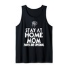 Funny Stay at Home Mom Pants Optional Humor Quote Tank