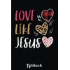 Valentine Day Christian Gift Buffalo Plaid Love Like Jesus: Cute