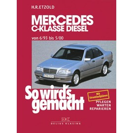 Mercedes C-Klasse Diesel W 202 von 6/93 bis 5/00: So wird's gemacht - Band 89 (Print on demand)