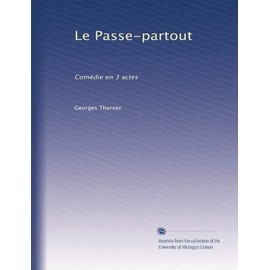 Le Passe-partout: Comédie en 3 actes (French Edition)