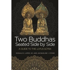 Two Buddhas Seated Side by Side: A Guide to the Lotus Sūtra