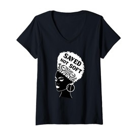 Womens Saved, Not Soft Afro Hair Black Women Christian Faith Gift V-Neck T-Shirt