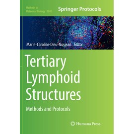 Tertiary Lymphoid Structures: Methods and Protocols