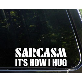 Sweet Tea Decals Sarcasm It's How I Hug - 8 3/4"x 3" - Vinyl Die Cut Decal/Bumper Sticker for Windows, Trucks, Cars, Laptops, Macbooks, Etc.