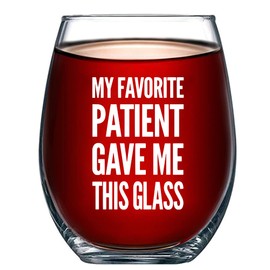 My Favorite Patient Gave Me This Glass Doctor Gifts New Family Doctor Appreciation Gift Nurse Dr PhD Physician Stemless Wine Glass Clear Glasses For Red White Wine 17 oz