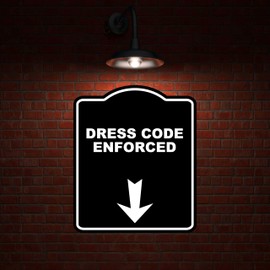 DRESS CODE ENFORCED Black Sign Arrow Down Aluminum Composite Sign 8.5 x 10 inches
